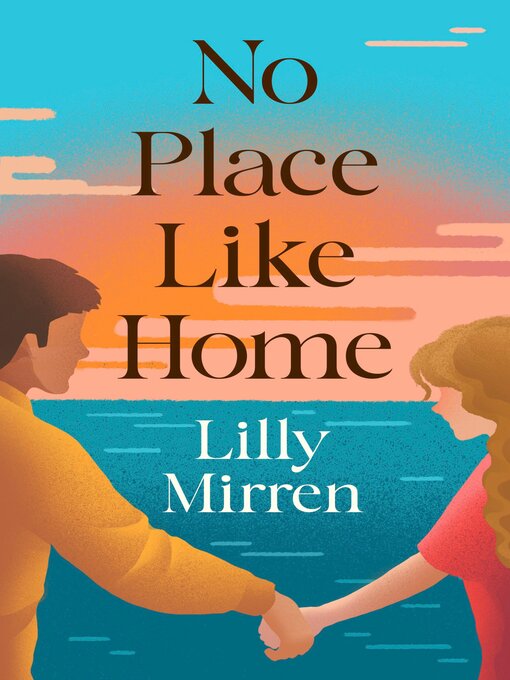 Title details for No Place Like Home by Lilly Mirren - Available
